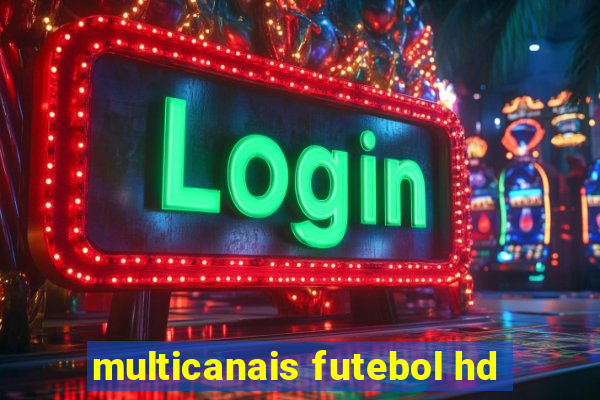 multicanais futebol hd